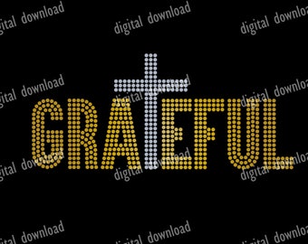 SS10 Grateful Rhinestone template for cricut, Grateful SVG cut files, Rhinestone shirt design SS10 rhinestones, PNG, Silhouette, religious