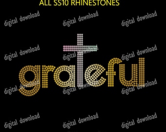 SS10 Grateful Rhinestone template for cricut, Grateful SVG cut files, Rhinestone shirt design SS10 rhinestones, PNG, Silhouette, religious