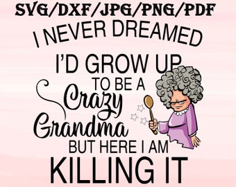 Download Crazy Grandma Svg Etsy