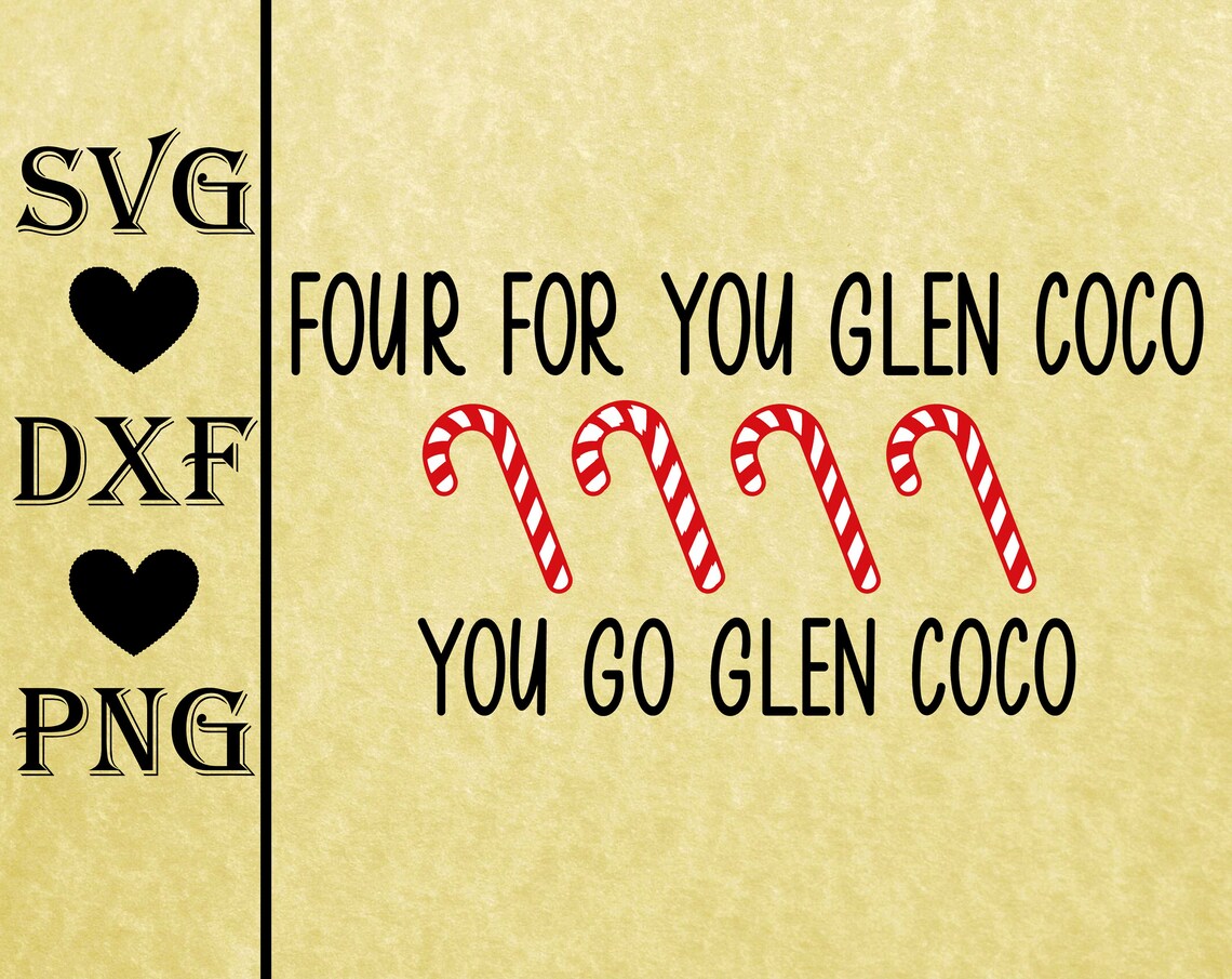 Four for you glen coco You Go Glen Coco svgdxfpng Mean Etsy