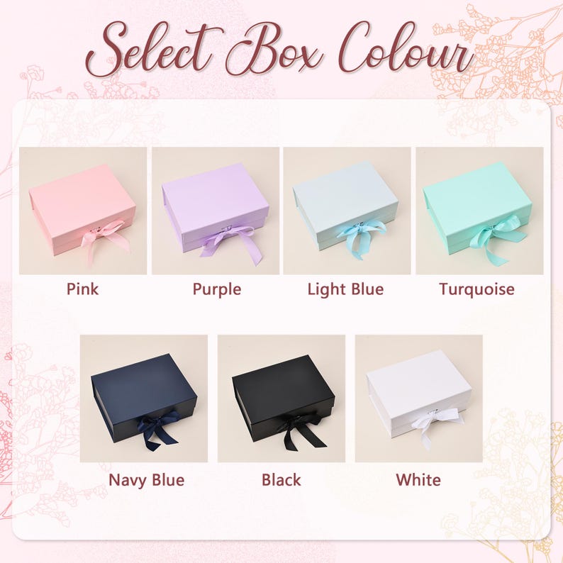 May include: An image displays eight gift boxes in various colors: pink, purple, light blue, turquoise, navy blue, black, and white. Each box is closed with a matching ribbon. The text "Select Box Colour" is at the top.