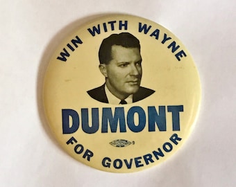 POLITISK NÅLKNAPP 1963, "ViN med WaYne Dumont som guvernör" Stor 10 cm Vintage republikansk kampanjknapp, politik i New Jersey