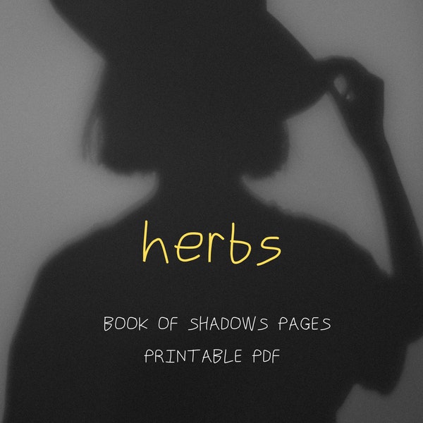 Herb Properties, Book of Shadows Pages, Printable Grimoire Pages