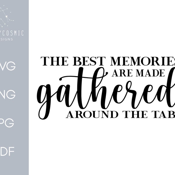 The Best Memories Are Gathered Around The Table SVG