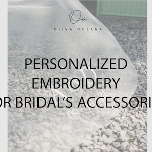 Personalized Embroidery For Bridal&#39;s Accessories / Personalized Embroidery / Custom Word Intitial Date Embroidery / Gift for Bride OOA73