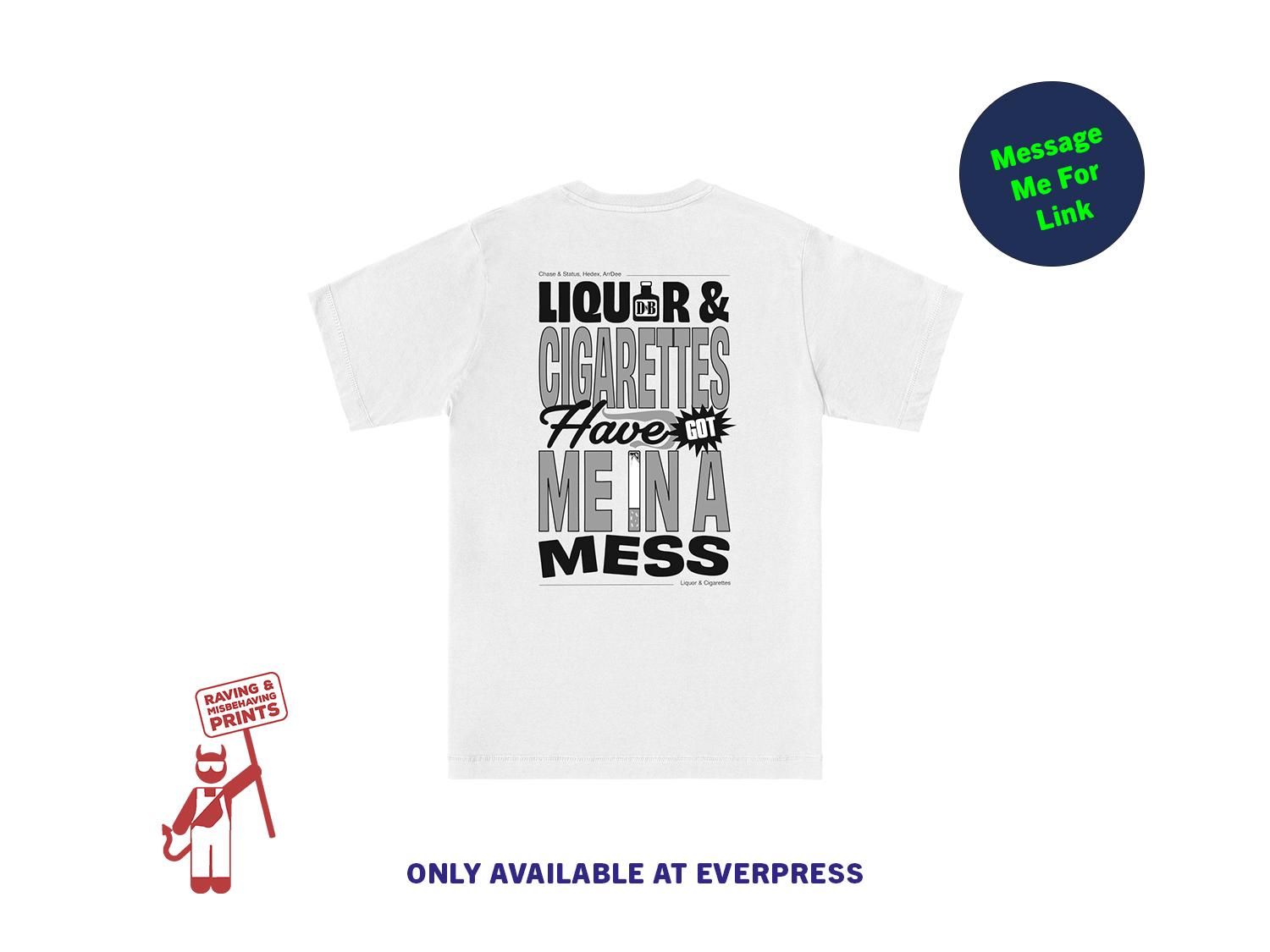liquor and cigarettes hedex Buy Liquor & Cigarettes | Chase and Status, Hedex, Arrdee | Dnb Drum and  Bass Print T-shirt Edm A2 A3 A4 A5 Digital Download Online in India