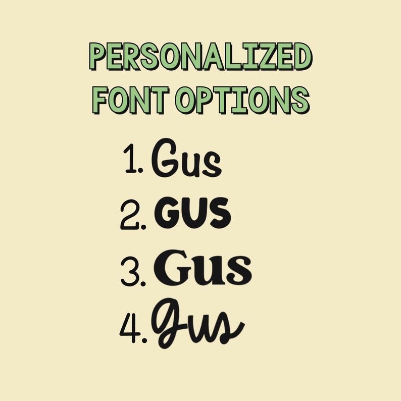 Puede incluir: Un fondo beige claro muestra el texto "OPCIONES DE FUENTE PERSONALIZADAS" en verde, con letras delineadas. Debajo, se muestran cuatro opciones de fuente para el nombre "Gus" en diferentes estilos.