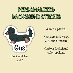 Puede incluir: Pegatina personalizada de perro salchicha con el nombre "Gus" en negro y marr&oacute;n. Disponible en 3 tama&ntilde;os: 7.6, 10.2 y 12.7 cm. El dise&ntilde;o ofrece 4 opciones de fuente y opciones de color personalizadas para el perro salchicha.