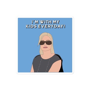 Real Housewives of Orange County, RHOC, Tamra Judge Magnet, I’m With My Kids Everyday!, Bravo Gift, Real Housewives Gifts