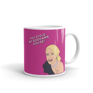 Real Housewives of Beverly Hills Coffee Mug, RHOBH, Kim Richards Coffee Mug, You stole my goddamn house, Bravo Gift, Real Housewives Gift