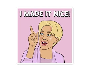 Real Housewives of New York, RHONY, Dorinda Medley Magnet, I made it nice, Real Housewives Gifts, Bravo Gift, Bravo