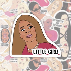 Real Housewives of Atlanta, RHOSLC, Mary Cosby Sticker, Little girl, Bravo Gift, Real Housewives Gifts, waterproof vinyl sticker