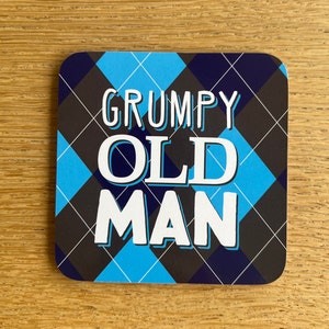 Grumpy Old Man Coaster  - Drinks Coaster Gift from Smiling Faces