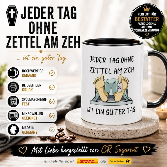 Every Day Without a Tag on Your Toe Mug | Funny Gift for Funeral Directors, Pathologists, Morgues, Humorous Coffee Mug, Office
