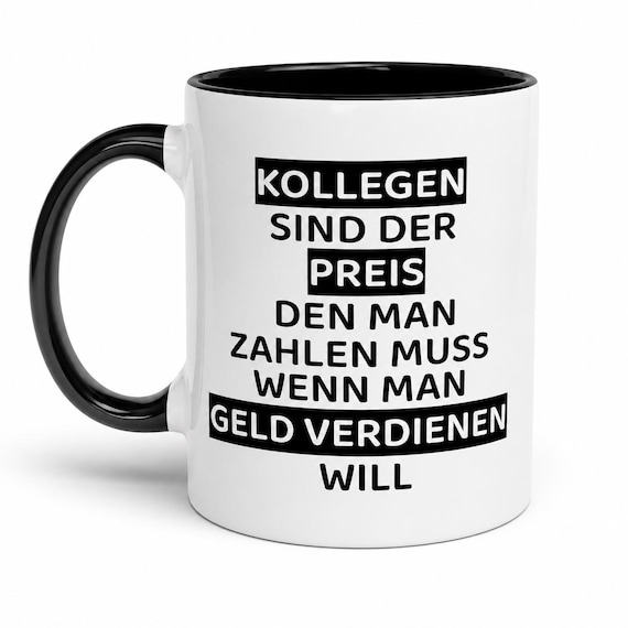 Colleagues are the price you have to pay Mug – Funny office mug with saying – Gift for colleagues, boss, work, office humor