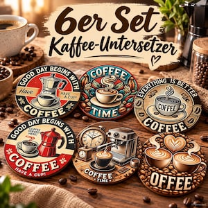 May include: A set of six round coffee coasters featuring various designs including coffee makers, cups, and clocks with text such as Good Day Begins With Coffee, Coffee Time, and Everything Is Better With Coffee, arranged on a wooden surface.