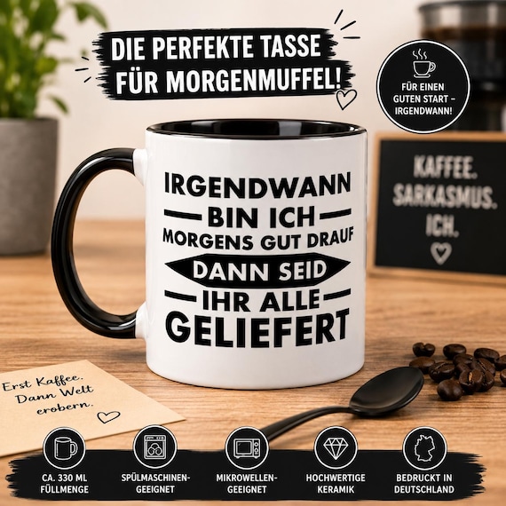 Funny saying mug for morning grumps – “I’ll be in a good mood in the mornings someday” – Office mug – Sarcasm gift – Coffee mug humor