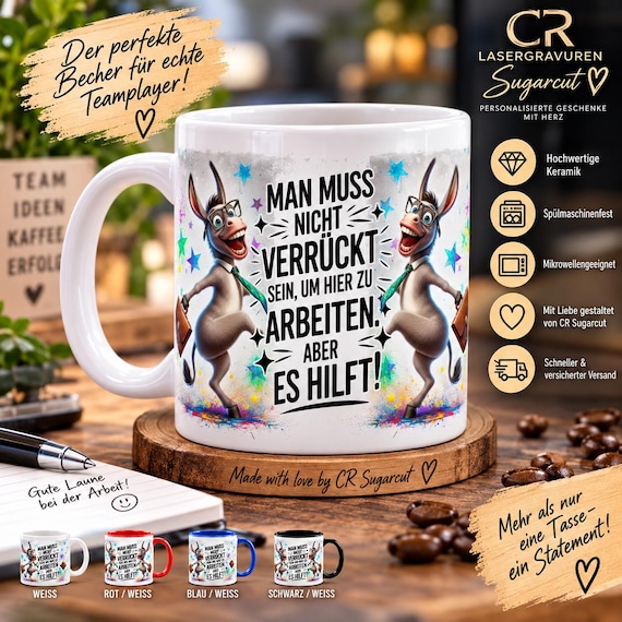 Funny office mug "You don't have to be crazy", gift for colleagues, 340-degree motif print, 330 ml, 4 colors