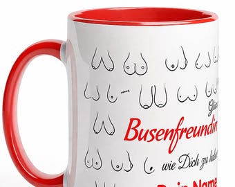 Busenfreundin Tasse personalisiert mit Name –lustige Tasse beste Freundin –Geschenk Freundin Geburtstag – witzige Kaffeetasse – Geschenkidee