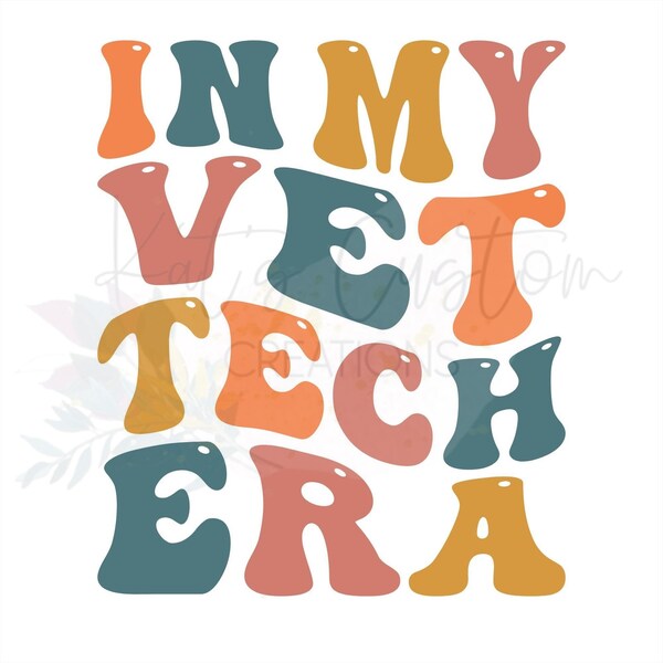 In My Vet Tech Era | Digital Download | PNG | JPG | Files | Vet Tech | Vet Student | Wavy Font | Veterinarian | Dog Lover | Swiftie |
