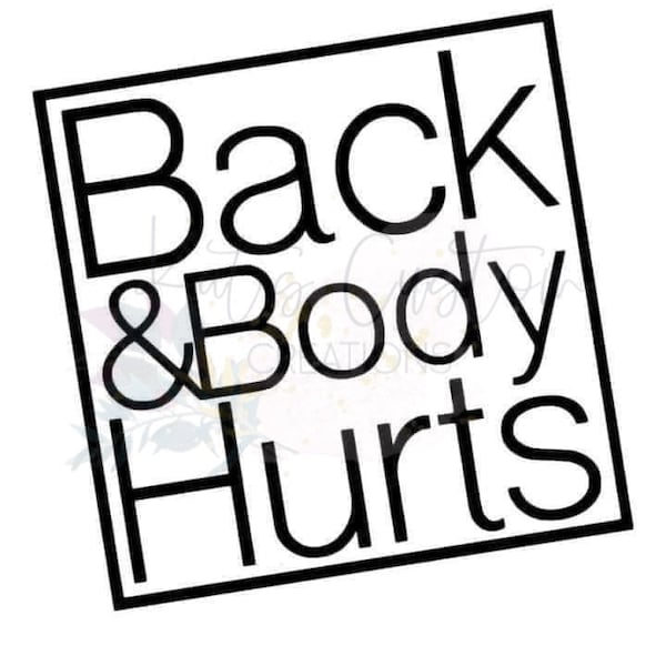 Back Body Hurts Shirt Etsy