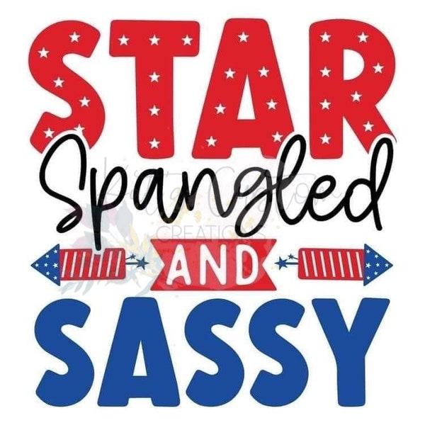 Star Spangled and Sassy SVG, 4th of July Svg, Fourth of July Svg, Patriotic Svg, America Svg, Independence Day svg, Sassy American Svg