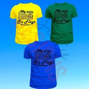 Six Flags 2026 Vacation Shirt Designs (Digital Download)