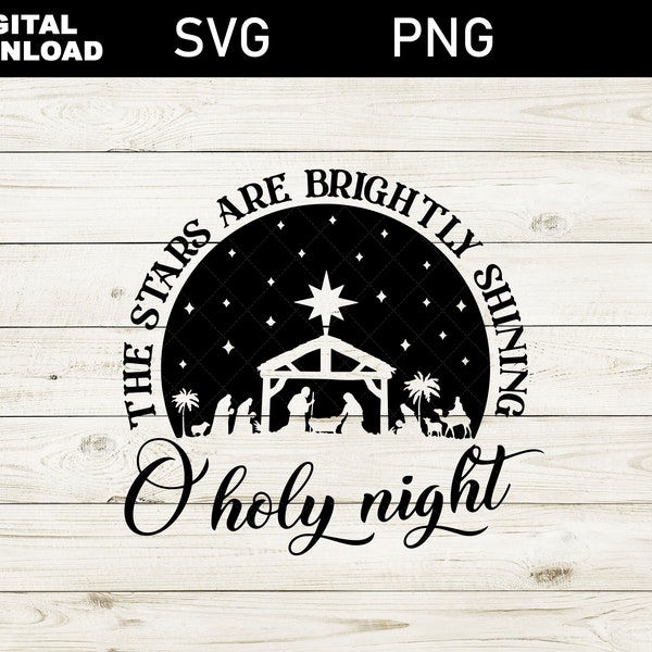 O Holy Night Svg, Christmas Shirt Svg, The stars are brightly shining SVG, Religious Christmas Svg, Christian Winter, Christmas SVG