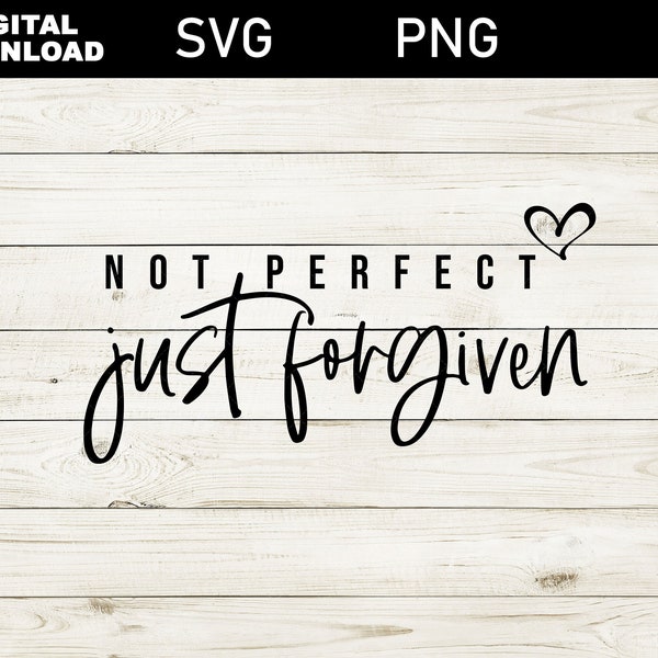 Not Perfect Just Forgiven svg, Self Love, Easter svg, Worthy Svg, Christian svg, Christian Coffee Mug Svg, Women's svg, file, png