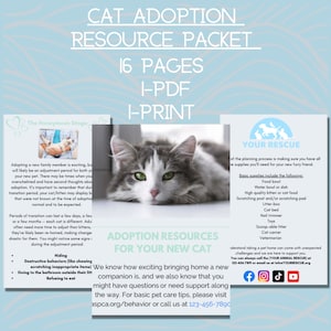 May include: A light blue and white graphic with a cat adoption resource packet title. The graphic includes a photo of a gray and white cat with green eyes. The text "16 Pages" is in a large font. The text "I-PDF" and "I-PRINT" are in a smaller font. The graphic also includes a list of basic supplies needed for a new cat, such as food bowls, water bowls, litter boxes, and toys. The graphic also includes a list of destructive behaviors that a new cat may exhibit, such as hiding, chewing, scratching, and going to the bathroom outside of their litter box. The graphic also includes a phone number and website address for the ASPCA.