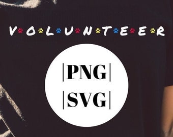 Animal Rescue Volunteer Graphic | Friends Font PNG SVG (Digital Download)