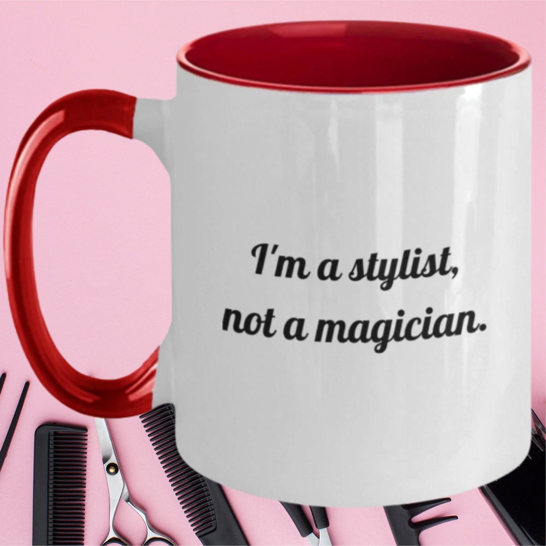 Funny Hairdresser Mug, Hair Stylist Gift, Salon Mug, Stylist Gifts
