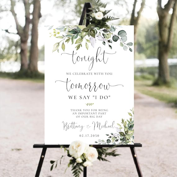 PRINTED OR DIGITAL Greenery Rehearsal Welcome Sign, Foam Board, Poster, Tonight We Celebrate with You Tomorrow We say I do, Eucalyptus, HB2