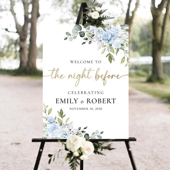 Light blue flowers The night before Welcome Sign, Tonight We Celebrate with You Tomorrow We say I do Sign, Wedding Rehearsal Decoration, LB3