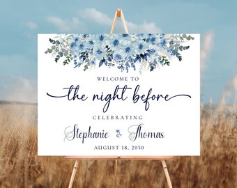 May include: A white welcome sign with blue watercolor flowers and greenery. The text reads "Welcome to the night before celebrating Stephanie & Thomas August 18, 2050".