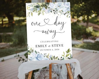 PRINTED OR DIGITAL Dusty Blue Floral One Day Away Welcome Sign, Botanical Rehearsal Dinner Sign, Foam Board Poster, Rustic Wedding Sign, LB1