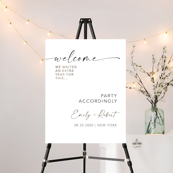 Modern Wedding Welcome Sign, We Waited A Year For This, Party Accordingly Sign, We've waited wedding welcome sign, Postponed wedding sign