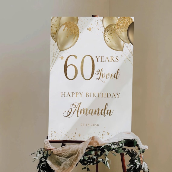 PRINTED OR DIGITAL Gold Balloons Birthday Welcome Sign, Foam Board, Poster, Minimalist 60th Birthday Sign, Faux Gold, 60 Years Loved Sign