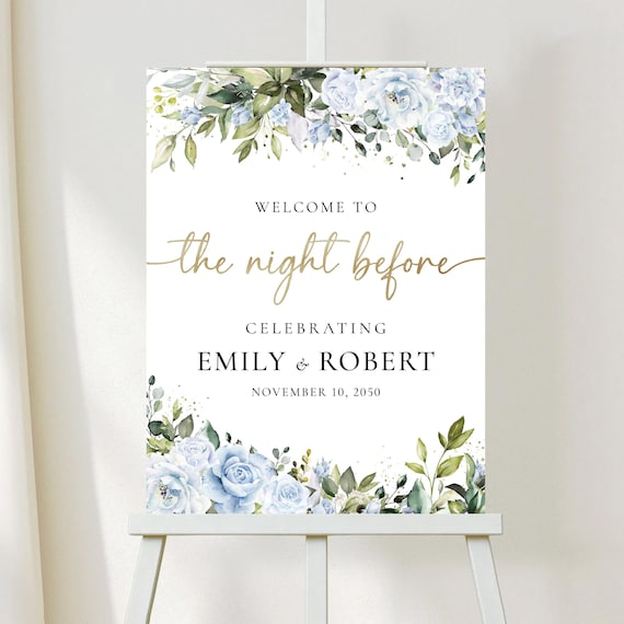 Light blue flowers The night before Welcome Sign, Tonight We Celebrate with You Tomorrow We say I do Sign, Wedding Rehearsal Decoration, LB1