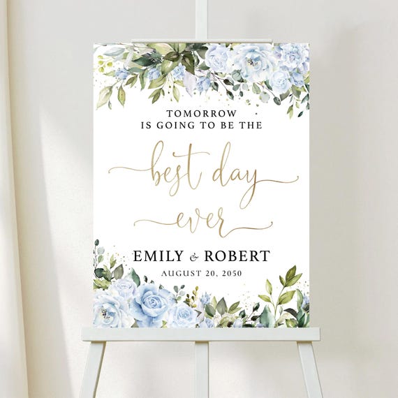 Light blue flowers Best day Ever Welcome Sign, Tonight We Celebrate with You Tomorrow We say I do Sign, Wedding Rehearsal Decoration, LB1