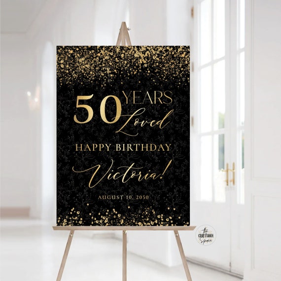 Modern 50 Years Loved Welcome Sign, Black and Gold Happy Birthday Welcome Sign, 50th Birthday Sign, Happy Birthday Decorations, Minimalist