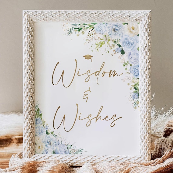 Dusty blue floral Wishes And Wisdom For The Grad Sign, Graduation Sign, Graduation Decorations, Graduation Party Table Sign, Eucalyptus, LB2