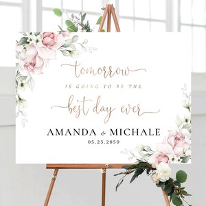 Blush Pink Roses Tomorrow is going to be the best day ever Welcome Sign, The night before Rehearsal Dinner Decor, Rehearsal Dinner Sign, A2