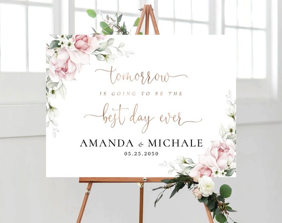 Blush Pink Roses Tomorrow is going to be the best day ever Welcome Sign, The night before Rehearsal Dinner Decor, Rehearsal Dinner Sign, A2