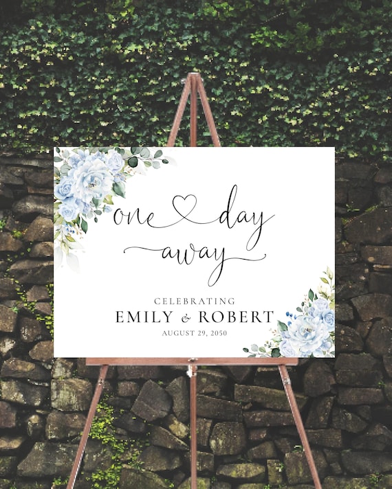 Rehearsal Dinner Welcome Sign with Dusty Blue Floral, Rustic One day away Sign, Modern Wedding Poster, Printable Welcome Sign, Digital File