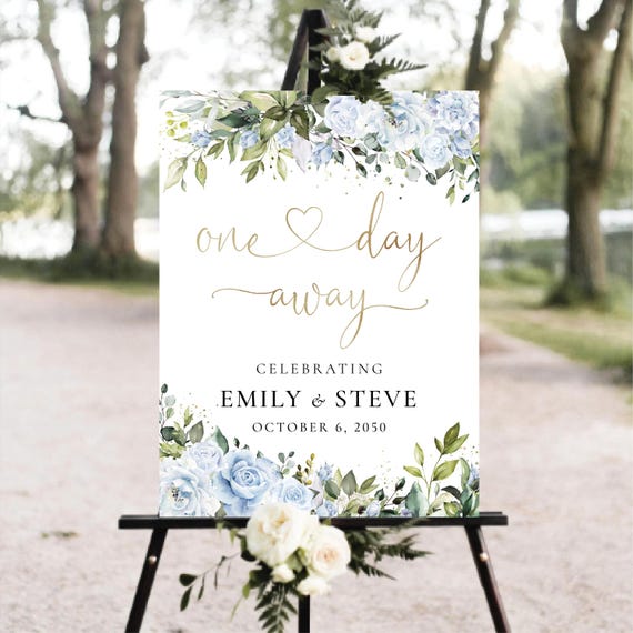 Light blue flowers One day Away Welcome Sign, Tonight We Celebrate with You Tomorrow We say I do Sign, Wedding Rehearsal Decoration, LB1