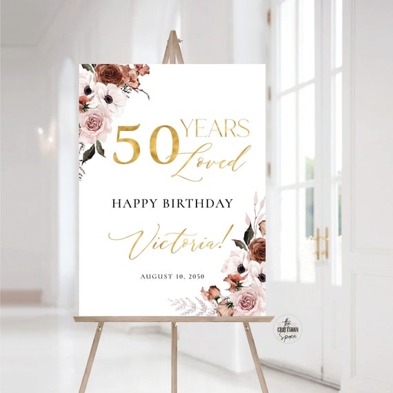 Silk Floral 50 Years Loved Welcome Sign, Happy Birthday Welcome Sign, 50th Birthday Sign, Happy Birthday Decoration, Bohemian, SFL1