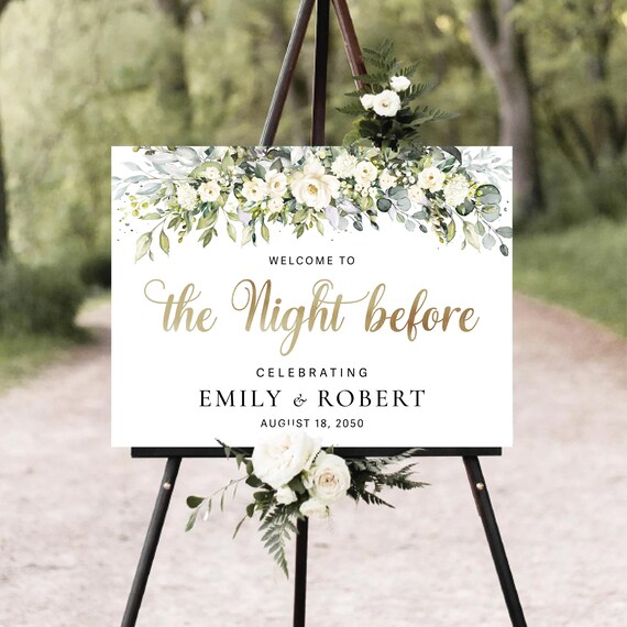 PRINTED OR DIGITAL White roses Greenery The Night Before Welcome Sign, Botanicals Rehearsal Dinner Foam Board, Poster, Wedding Decor, HB6
