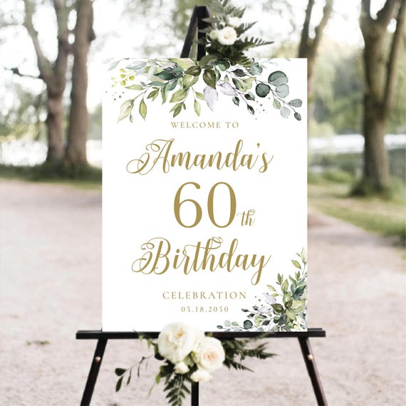 PRINTED OR DIGITAL Greenery Birthday Welcome Sign, Foam Board, Poster, Botanicals 60th Birthday Sign, Faux Gold, 60 Years Loved Sign, HB2