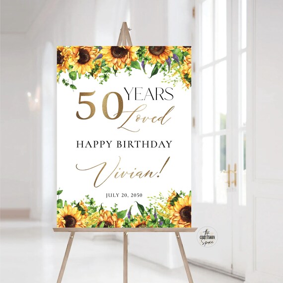 Sunflowers 50 Years Loved Welcome Sign, Happy Birthday Sign, 50th Birthday Sign, Happy Birthday Decoration, Bohemian, Rustic Sunflowers, SF1